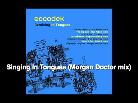 Eccodek - Singing in Tongues (Dub Colossus Remix)