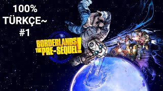 Borderlands: The Pre Sequel 100% | Pandor.. Elpis'e Hoş Geldik | Türkçe~ | Bölüm 1