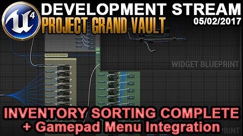 Inventory Sorting Complete - UE4 Game Dev Stream - 5/02/2017