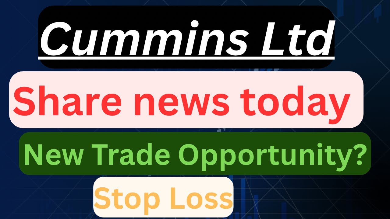 Cummins Ltd || Detailed Technical Analysis || Cummins latest update 