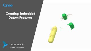 Creating Embedded Datum Features  - Creo