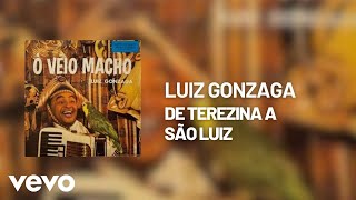 Luiz Gonzaga - De Terezina A São Luiz (Áudio Oficial)