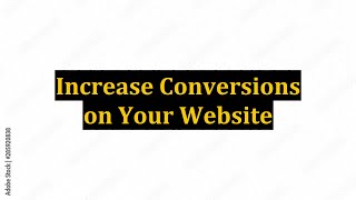 Increase Conversions on Your Website