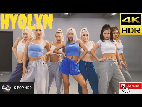 HYOLYN (효린) - NO THANKS (Dance Practice) {4K HDR MV}