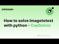 Imagetotext Captcha Recognition | How to solve Imagetotext with python - CapSolver
