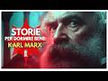KARL MARX: Chi era Veramente e Cosa Fece  | Storia per dormire