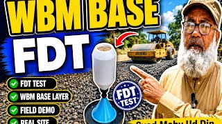 Water Bound Macadam (WBM) | Field Density Test (FDT) | Compaction | Lecture 108 | Syed Mohy Ud Din 