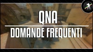 QnA - Domande frequenti su Counter-Strike | #4