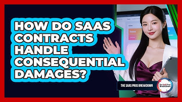How Do SaaS Contracts Handle Consequential Damages?