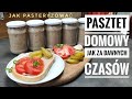 PRZEPIS NA PASZTET DO SŁOIKÓW. PASZTET DOMOWY JAK ZA DAWNYCH CZASÓW. WĘDLINY DOMOWE | www.Kasia.in