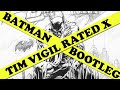 Tim Vigil's Outrageous, Outlaw, Batman Bootleg Comic. Rated XXX.