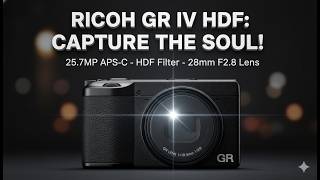 RICOH GR IV HDF Review | Best Compact Street Camera Worth It