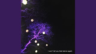 Download Lagu i won't let you feel alone again Download Lagu i won't let you feel alone again