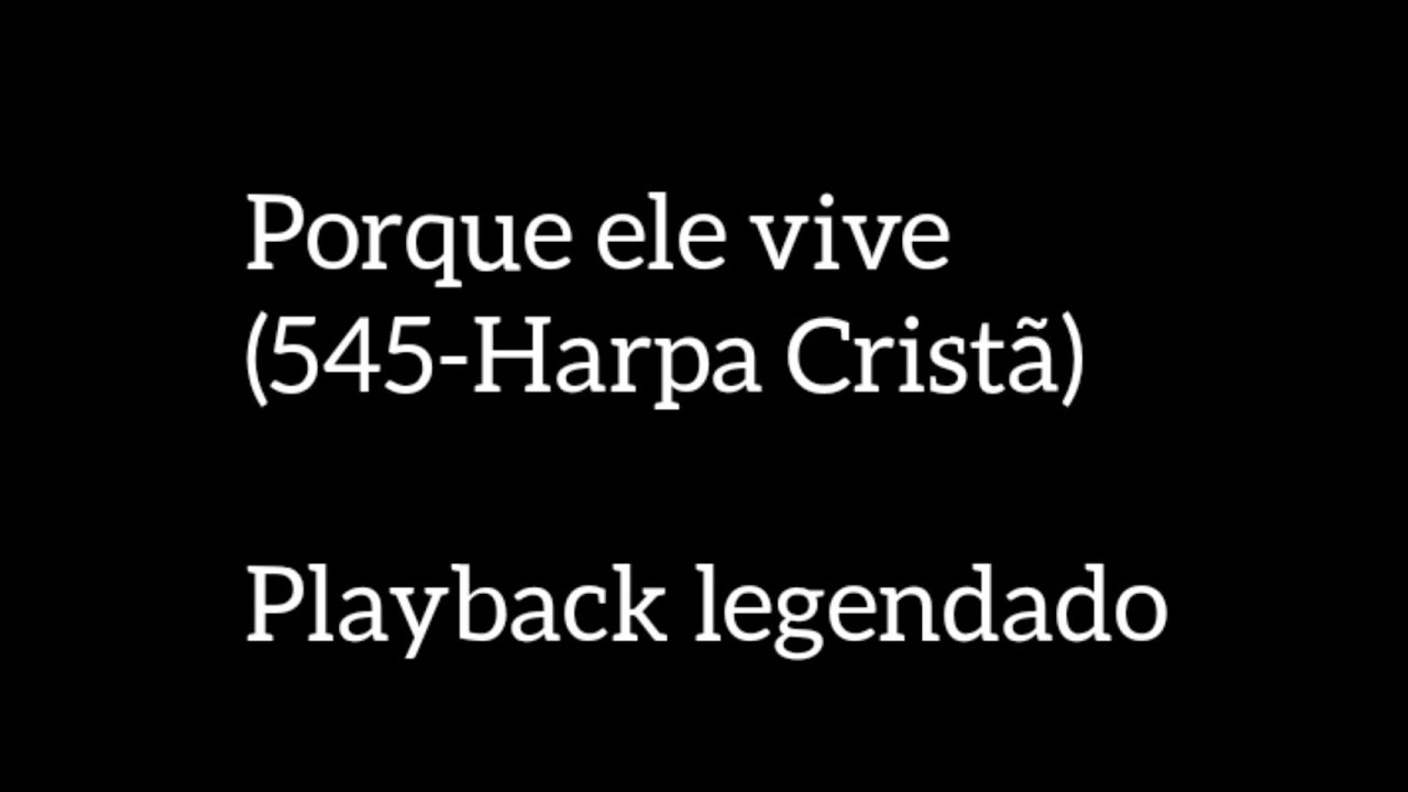 545 Harpa Cristã Playback Legendado