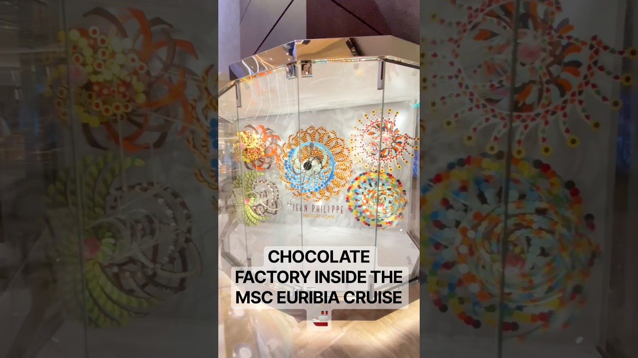 Chocolate factory inside the MSC EURIBIA cruise 🚢🌎