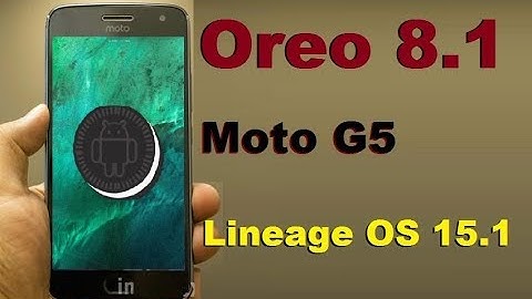 How to Update Android Oreo 8.1 in Motarola Moto G5 (Cedric)Lineage OS 15.1 Install and review
