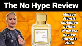 NEW MAISON FRANCIS KURKDJIAN REFLETS D’ AMBRE REVIEW 2024 | THE HONEST NO HYPE FRAGRANCE REVIEW