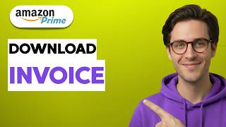 How to Download Amazon Prime Invoice [2026 Full Guide]
