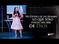 No esperes de un hombre lo que sólo puedes recibir de Dios  | ► Pastora Yesenia Then