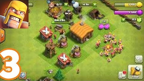 Clash of Clans - Gameplay Walkthrough Part 3 (iOS, Android)