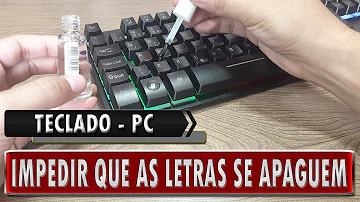 Como preservar as letras do teclado?