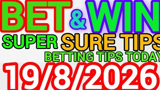 CORRECT SCORE PREDICTIONS 19/08/2026 | FOOTBALL PREDICTIONS TODAY | SURE TIPS