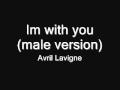 Avril Lavigne - Im with you(Male version)