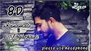 Kaanamale pogathadi || 8D Song || ( Use headphones) 🎧😍🎧