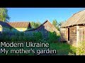 MODERN UKRAINE. Life in the Ukrainian village. My mother's garden #ukraine