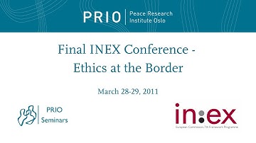 Final INEX Conference - Ethics at the Border (Part 1)