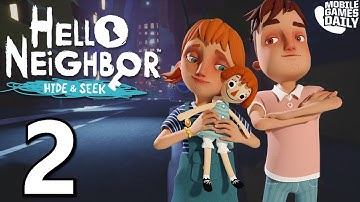 Hello Neighbor: Hide and Seek Mobile - Stage 2 - Gameplay Walkthrough Part 2 (iOS Android)