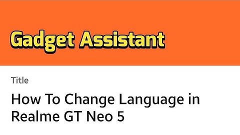 How To Change Language in Realme GT Neo 5