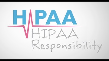 HIPAA Snippets: HIPAA Responsibility