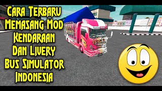 Tutorial Cara Memasang Mod dan Livery bussid || Bus Simulator Indonesia