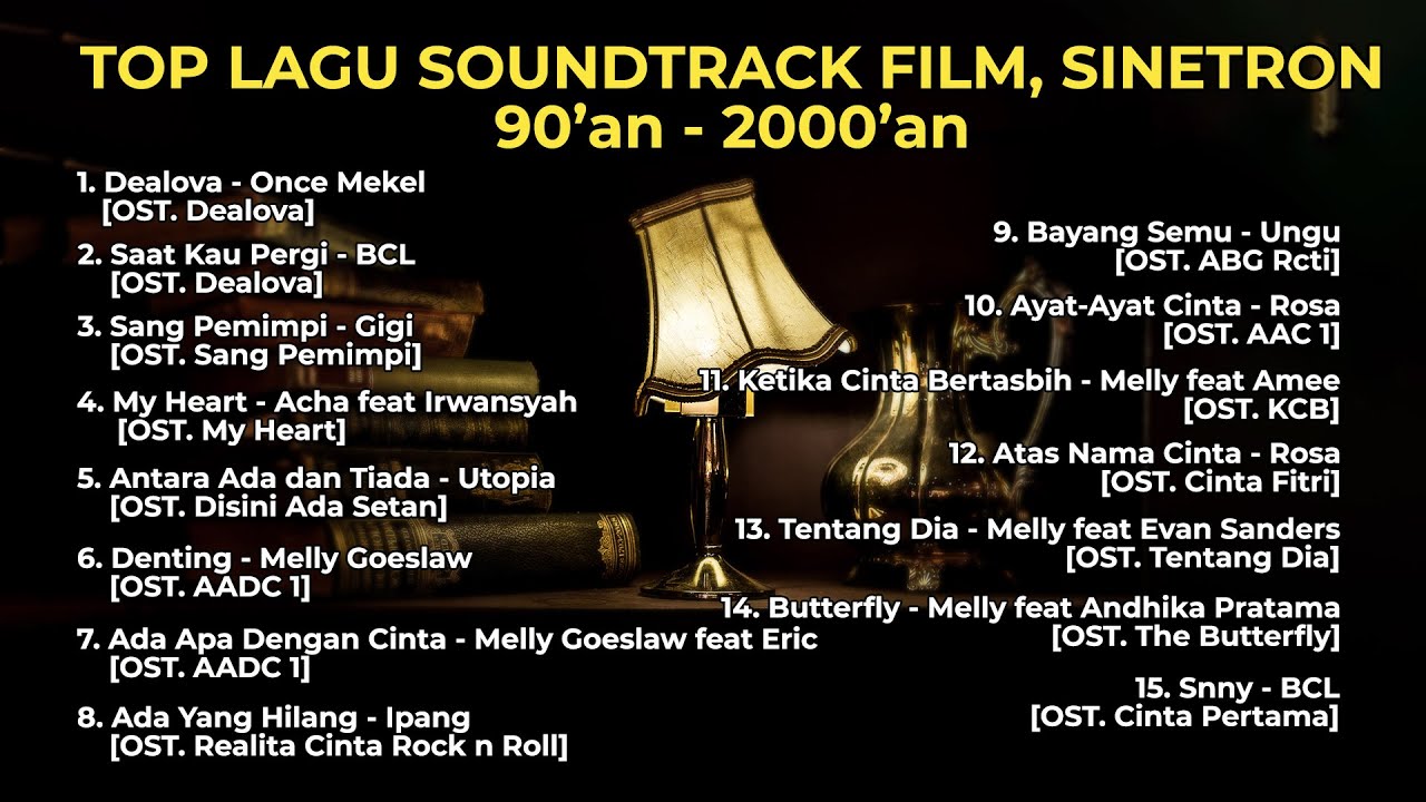 Top Lagu Soundtrack Film, Sinetron Tahun 90an - 2000an