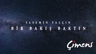 Yasemin Yalçın - Bir Bakış Baktın ( Live Performance)