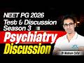 Psychiatry Test & Discussion | NEET PG Important Topics | NEET PG T&D | NEET PG Preparation