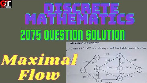 Discrete mathematics Maximal flow 2075 Question Solution Full Explanation