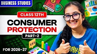 Consumer Protection | Class 12 | Business Studies | Part 2 | Easy Explanation |