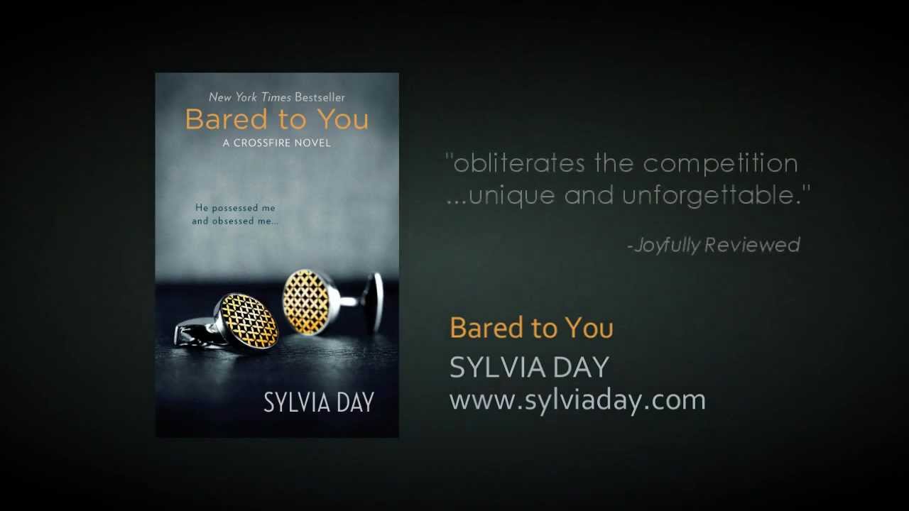 Bared to You - Crossfire Series, Book 1 • #1 Bestselling Author Sylvia Day