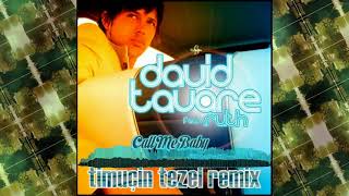 David Tavare - Call Me Baby (Timuçin Tezel Remix) Resimi