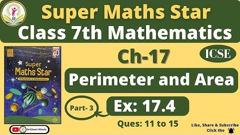 Ch-17 Perimeter and Area | Class 7th ICSE | Super Maths Star | Exercise: 17.4 Ques: 11 to 15