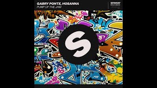 Gabry Ponte, HOSANNA - Pump Up The Jam (Extended Mix)