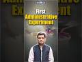 First Administrative Experiment Explained for UPSC 🔍📜#upsc #upscfoundationbatch #kshiveshsir #kgsias