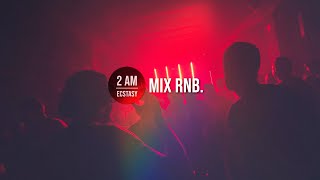 2 AM ECSTASY New RnB Mix Songs | Mood | Chill | Relax