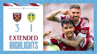 Extended Highlights | Hammers Fight Back To Claim Leeds United Win | West Ham 3-1 Leeds