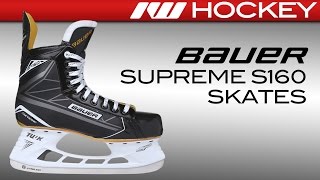 Bauer Supreme S160 Skate Review