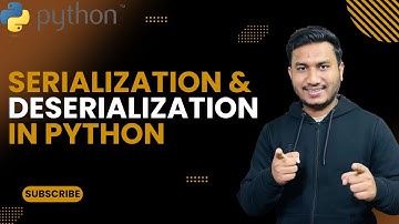 Serialization & Deserialization  |The Complete Python Course | Basic to Advance|Python Tutorial