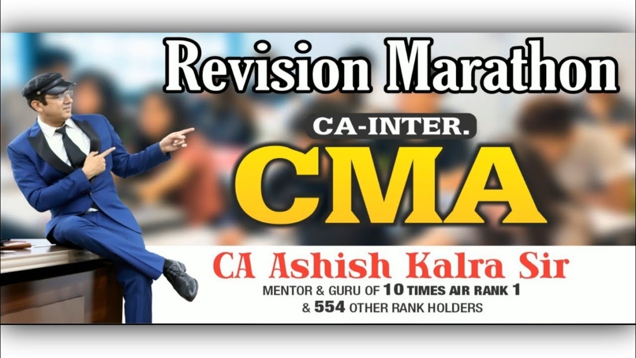 CA INTER Costing Revision Marathon || CA ASHISH KALRA SIR || REVISION ...