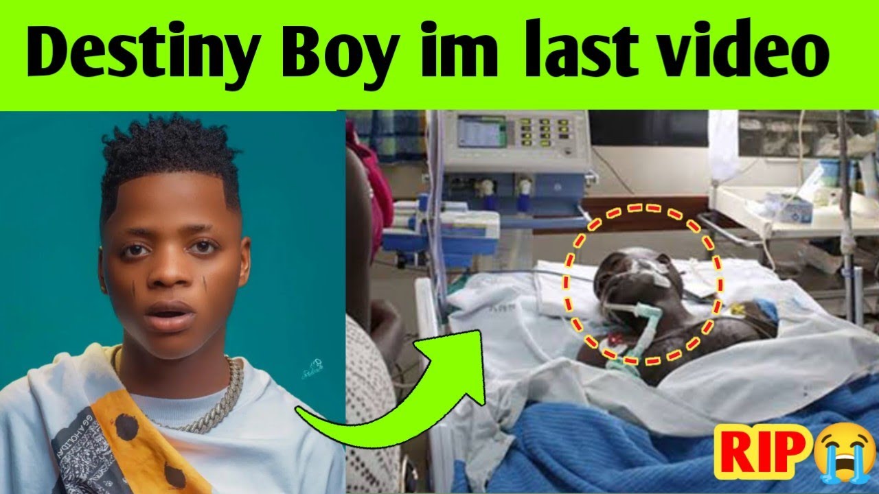 Singer Destiny Boy Died | Singer Destiny Boy has passed away | Singer Destiny Boy don die